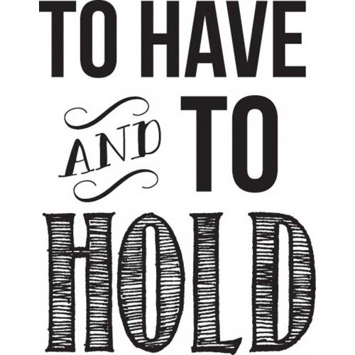 חותמת עץ - To Have and To Hold